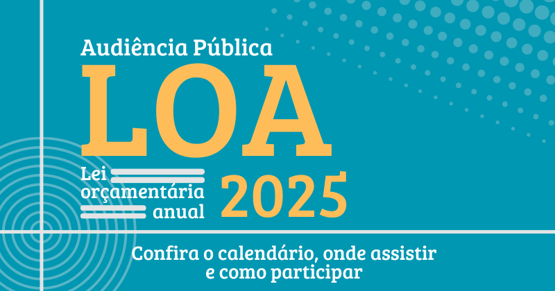 Audiência Pública da LOA 2025